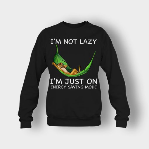 Im-Not-Lazy-Im-Just-On-Energy-Saving-Mode-The-Lion-King-Disney-Inspired-Crewneck-Sweatshirt-Black