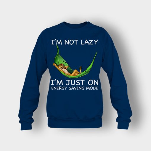 Im-Not-Lazy-Im-Just-On-Energy-Saving-Mode-The-Lion-King-Disney-Inspired-Crewneck-Sweatshirt-Navy