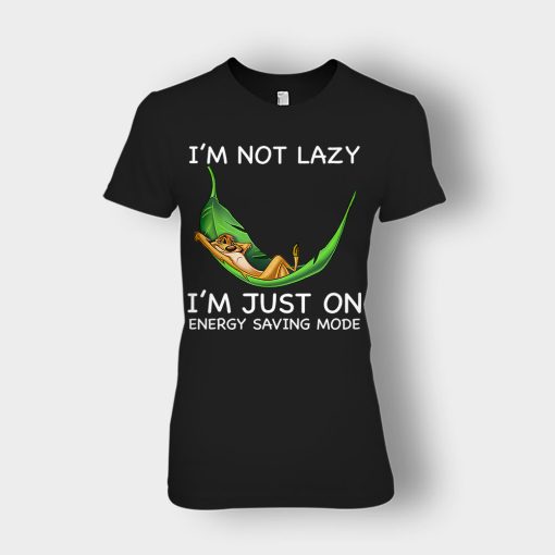 Im-Not-Lazy-Im-Just-On-Energy-Saving-Mode-The-Lion-King-Disney-Inspired-Ladies-T-Shirt-Black