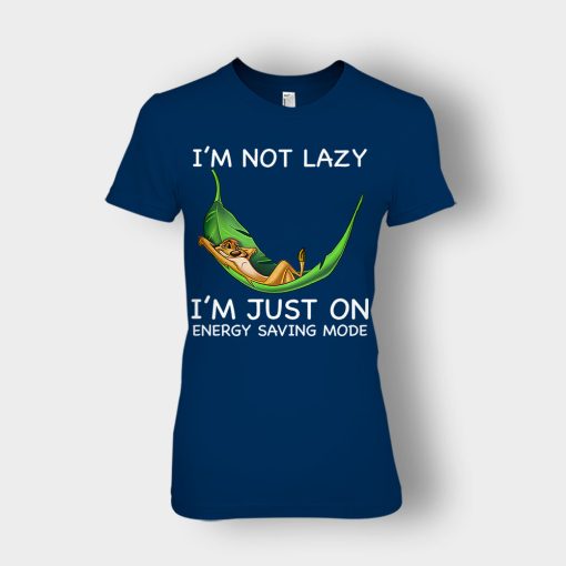Im-Not-Lazy-Im-Just-On-Energy-Saving-Mode-The-Lion-King-Disney-Inspired-Ladies-T-Shirt-Navy