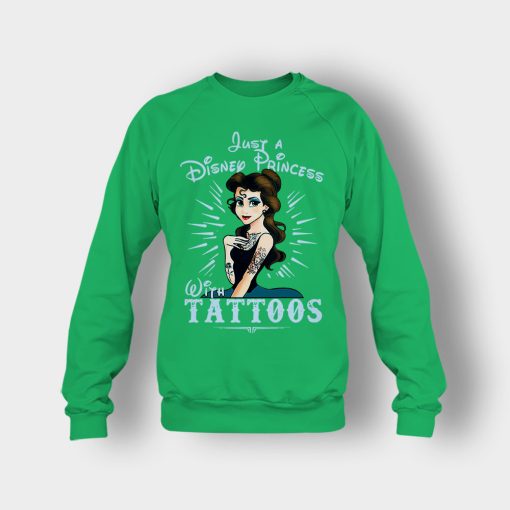 Im-Princess-With-Tattos-Disney-Beauty-And-The-Beast-Crewneck-Sweatshirt-Irish-Green