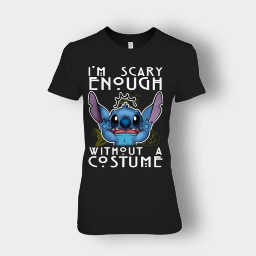 Im-Scary-Enough-Without-A-Custume-Halloween-Disney-Lilo-And-Stitch-Ladies-T-Shirt-Black
