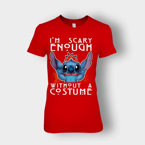 Im-Scary-Enough-Without-A-Custume-Halloween-Disney-Lilo-And-Stitch-Ladies-T-Shirt-Red