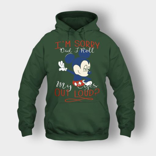 Im-Sorry-Did-I-Roll-My-Eyes-Out-Loud-Disney-Mickey-Inspired-Unisex-Hoodie-Forest
