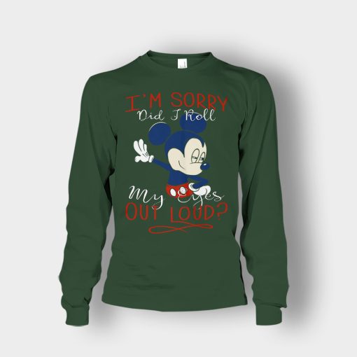 Im-Sorry-Did-I-Roll-My-Eyes-Out-Loud-Disney-Mickey-Inspired-Unisex-Long-Sleeve-Forest