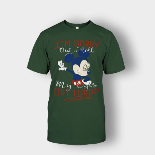 Im-Sorry-Did-I-Roll-My-Eyes-Out-Loud-Disney-Mickey-Inspired-Unisex-T-Shirt-Forest