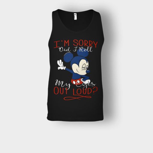 Im-Sorry-Did-I-Roll-My-Eyes-Out-Loud-Disney-Mickey-Inspired-Unisex-Tank-Top-Black