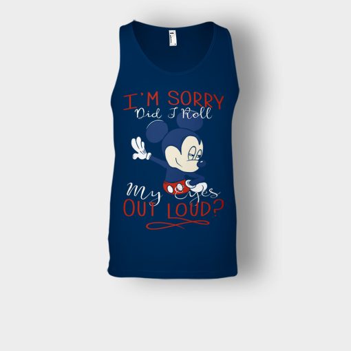 Im-Sorry-Did-I-Roll-My-Eyes-Out-Loud-Disney-Mickey-Inspired-Unisex-Tank-Top-Navy