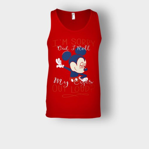 Im-Sorry-Did-I-Roll-My-Eyes-Out-Loud-Disney-Mickey-Inspired-Unisex-Tank-Top-Red