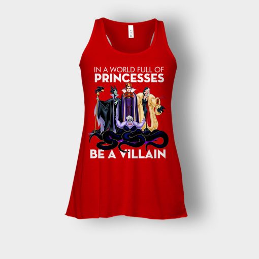 In-A-World-Full-Of-Princesses-Be-A-Villain-Disney-Inspired-Bella-Womens-Flowy-Tank-Red