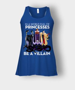 In-A-World-Full-Of-Princesses-Be-A-Villain-Disney-Inspired-Bella-Womens-Flowy-Tank-Royal