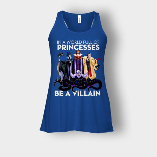 In-A-World-Full-Of-Princesses-Be-A-Villain-Disney-Inspired-Bella-Womens-Flowy-Tank-Royal