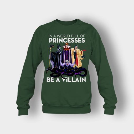 In-A-World-Full-Of-Princesses-Be-A-Villain-Disney-Inspired-Crewneck-Sweatshirt-Forest
