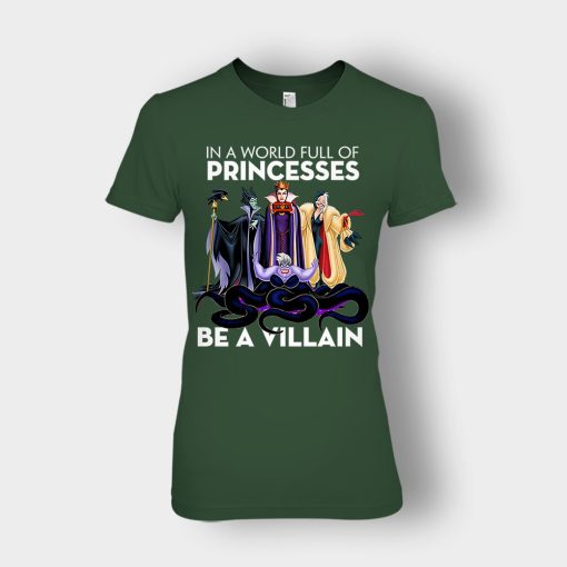 In-A-World-Full-Of-Princesses-Be-A-Villain-Disney-Inspired-Ladies-T-Shirt-Forest