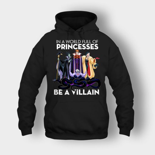 In-A-World-Full-Of-Princesses-Be-A-Villain-Disney-Inspired-Unisex-Hoodie-Black