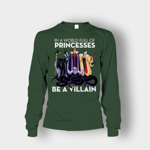 In-A-World-Full-Of-Princesses-Be-A-Villain-Disney-Inspired-Unisex-Long-Sleeve-Forest