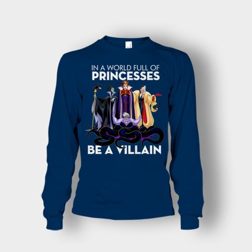 In-A-World-Full-Of-Princesses-Be-A-Villain-Disney-Inspired-Unisex-Long-Sleeve-Navy