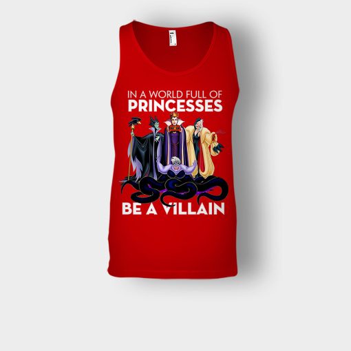 In-A-World-Full-Of-Princesses-Be-A-Villain-Disney-Inspired-Unisex-Tank-Top-Red