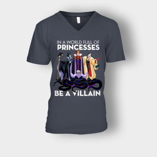 In-A-World-Full-Of-Princesses-Be-A-Villain-Disney-Inspired-Unisex-V-Neck-T-Shirt-Dark-Heather