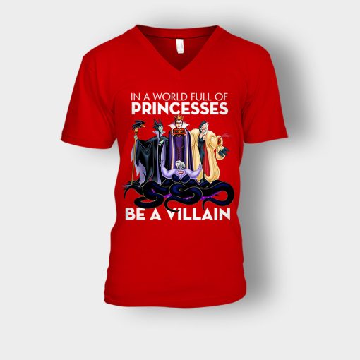 In-A-World-Full-Of-Princesses-Be-A-Villain-Disney-Inspired-Unisex-V-Neck-T-Shirt-Red