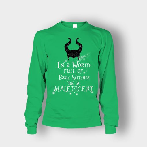 In-A-World-Full-Of-Witches-Be-A-Disney-Maleficient-Inspired-Unisex-Long-Sleeve-Irish-Green