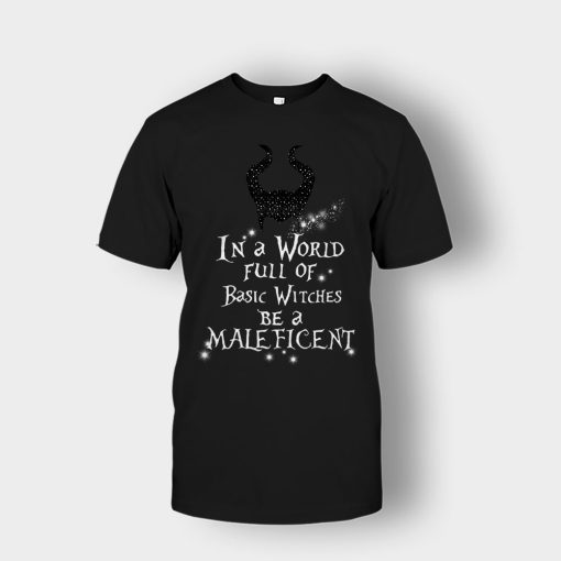 In-A-World-Full-Of-Witches-Be-A-Disney-Maleficient-Inspired-Unisex-T-Shirt-Black