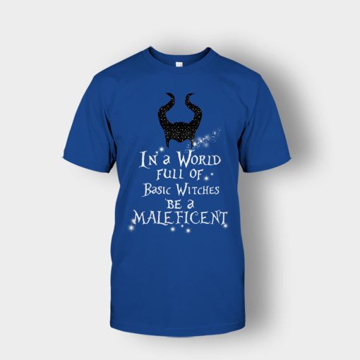 In-A-World-Full-Of-Witches-Be-A-Disney-Maleficient-Inspired-Unisex-T-Shirt-Royal