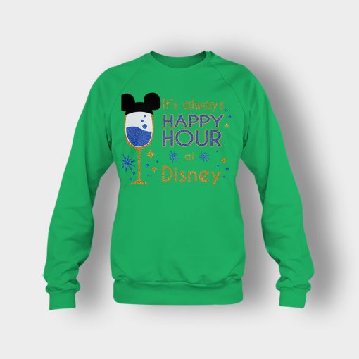 Its-Always-Happy-Hour-Disney-Inspired-Crewneck-Sweatshirt-Irish-Green