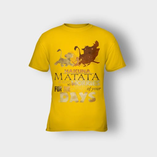 Its-Means-No-Worry-For-The-Rest-Of-My-Life-The-Lion-King-Disney-Inspired-Kids-T-Shirt-Gold