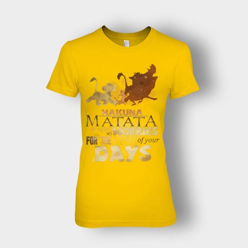 Its-Means-No-Worry-For-The-Rest-Of-My-Life-The-Lion-King-Disney-Inspired-Ladies-T-Shirt-Gold