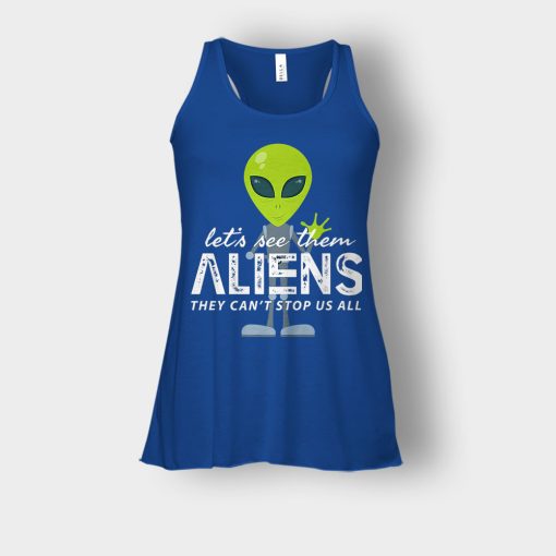 Lets-See-Them-Aliens-Storm-Area-51-Event-Quote-Bella-Womens-Flowy-Tank-Royal