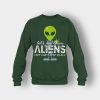 Lets-See-Them-Aliens-Storm-Area-51-Event-Quote-Crewneck-Sweatshirt-Forest