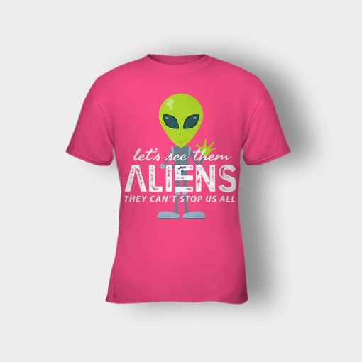 Lets-See-Them-Aliens-Storm-Area-51-Event-Quote-Kids-T-Shirt-Heliconia