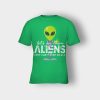 Lets-See-Them-Aliens-Storm-Area-51-Event-Quote-Kids-T-Shirt-Irish-Green