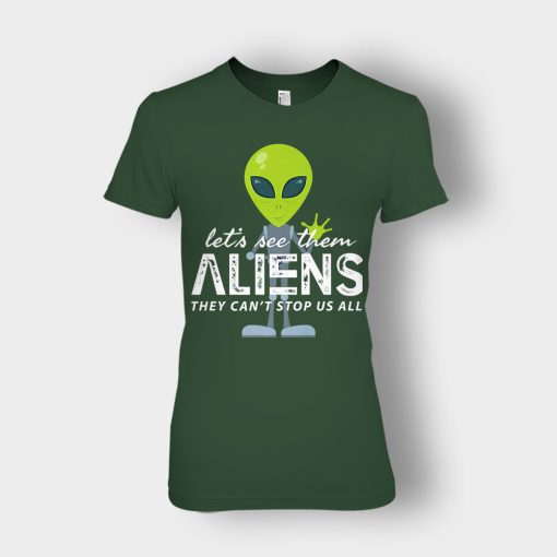 Lets-See-Them-Aliens-Storm-Area-51-Event-Quote-Ladies-T-Shirt-Forest