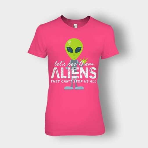 Lets-See-Them-Aliens-Storm-Area-51-Event-Quote-Ladies-T-Shirt-Heliconia