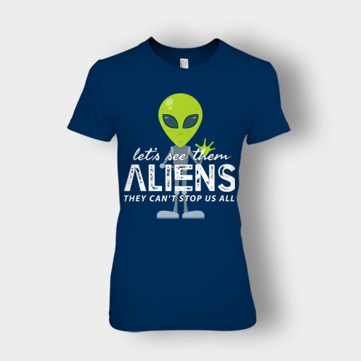 Lets-See-Them-Aliens-Storm-Area-51-Event-Quote-Ladies-T-Shirt-Navy