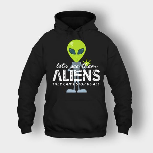 Lets-See-Them-Aliens-Storm-Area-51-Event-Quote-Unisex-Hoodie-Black