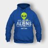 Lets-See-Them-Aliens-Storm-Area-51-Event-Quote-Unisex-Hoodie-Royal