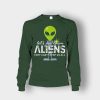 Lets-See-Them-Aliens-Storm-Area-51-Event-Quote-Unisex-Long-Sleeve-Forest