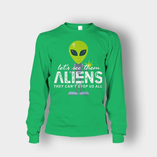 Lets-See-Them-Aliens-Storm-Area-51-Event-Quote-Unisex-Long-Sleeve-Irish-Green