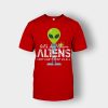 Lets-See-Them-Aliens-Storm-Area-51-Event-Quote-Unisex-T-Shirt-Red