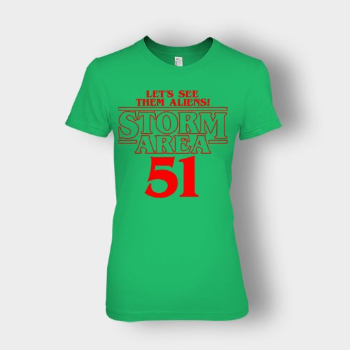 Lets-see-them-Aliens-Storm-Area-51-Stranger-Things-Ladies-T-Shirt-Irish-Green