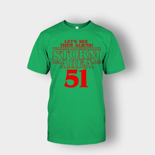 Lets-see-them-Aliens-Storm-Area-51-Stranger-Things-Unisex-T-Shirt-Irish-Green