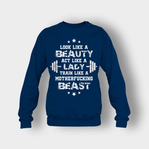 Look-Like-A-Beauty-Train-Like-A-Beast-Disney-Beauty-And-The-Beast-Crewneck-Sweatshirt-Navy