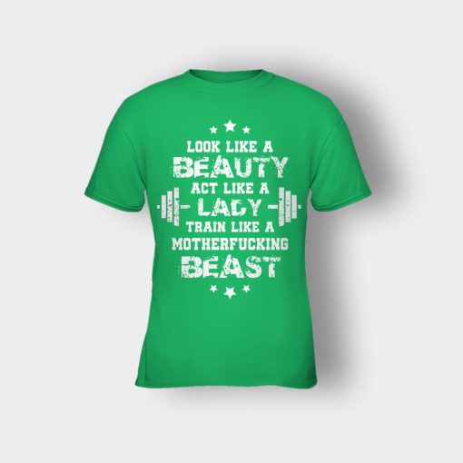 Look-Like-A-Beauty-Train-Like-A-Beast-Disney-Beauty-And-The-Beast-Kids-T-Shirt-Irish-Green