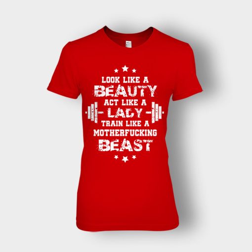 Look-Like-A-Beauty-Train-Like-A-Beast-Disney-Beauty-And-The-Beast-Ladies-T-Shirt-Red