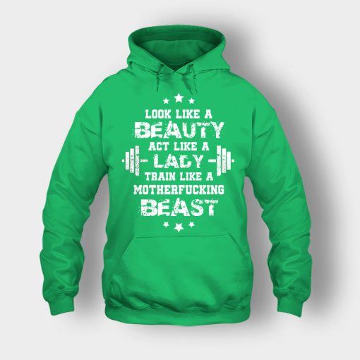 Look-Like-A-Beauty-Train-Like-A-Beast-Disney-Beauty-And-The-Beast-Unisex-Hoodie-Irish-Green