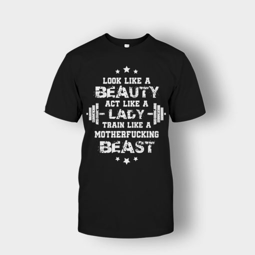 Look-Like-A-Beauty-Train-Like-A-Beast-Disney-Beauty-And-The-Beast-Unisex-T-Shirt-Black