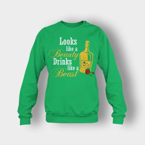 Look-Like-The-Beauty-Drinks-Like-A-Beast-Disney-Beauty-And-The-Beast-Crewneck-Sweatshirt-Irish-Green